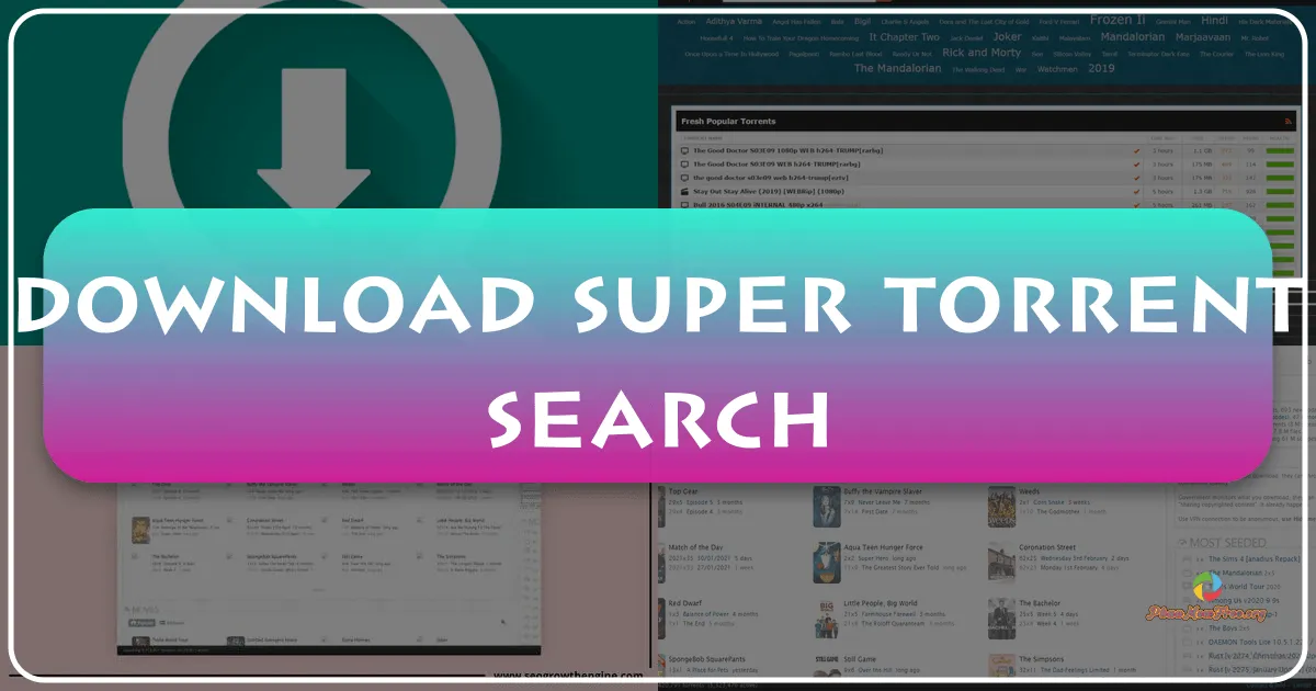Super Torrent Search: A Comprehensive Overview