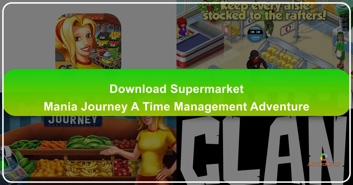 Supermarket Mania Journey: A Time Management Adventure