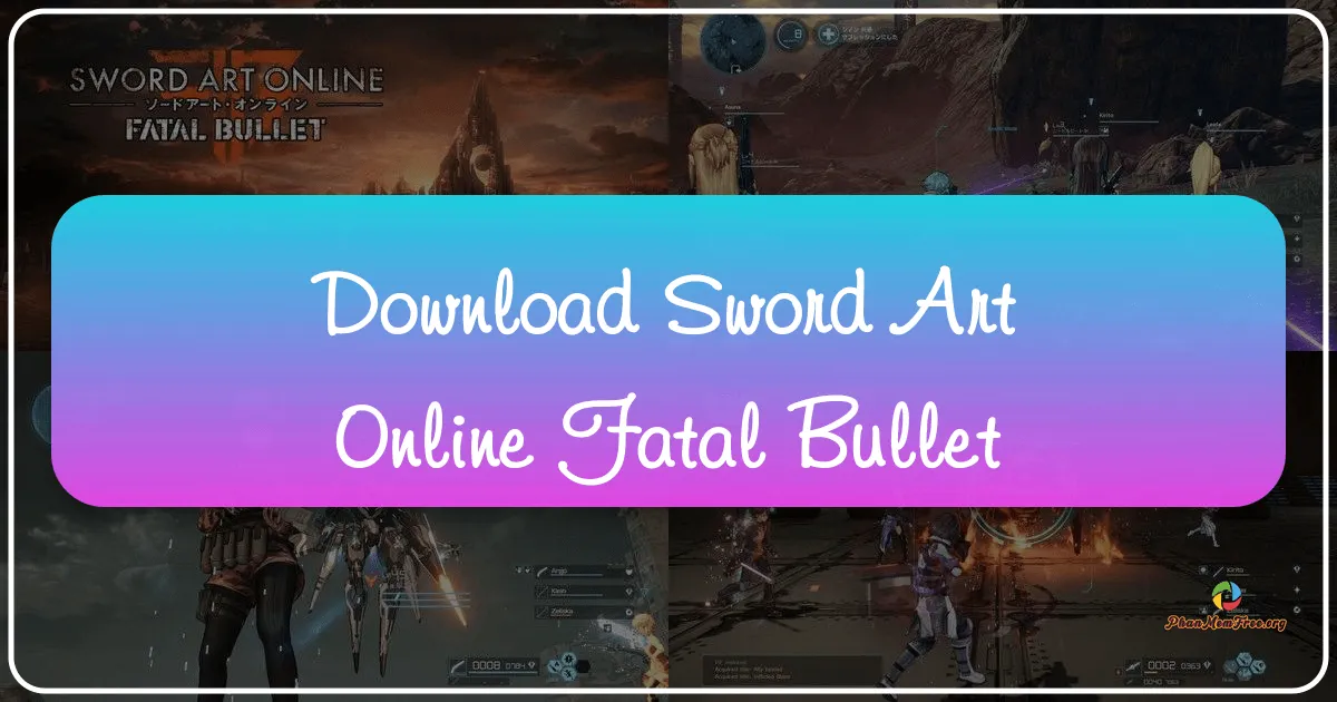 Sword Art Online: Fatal Bullet - Trải Nghiệm Bắn Súng Nhập Vai Trong Thế Giới Gun Gale Online