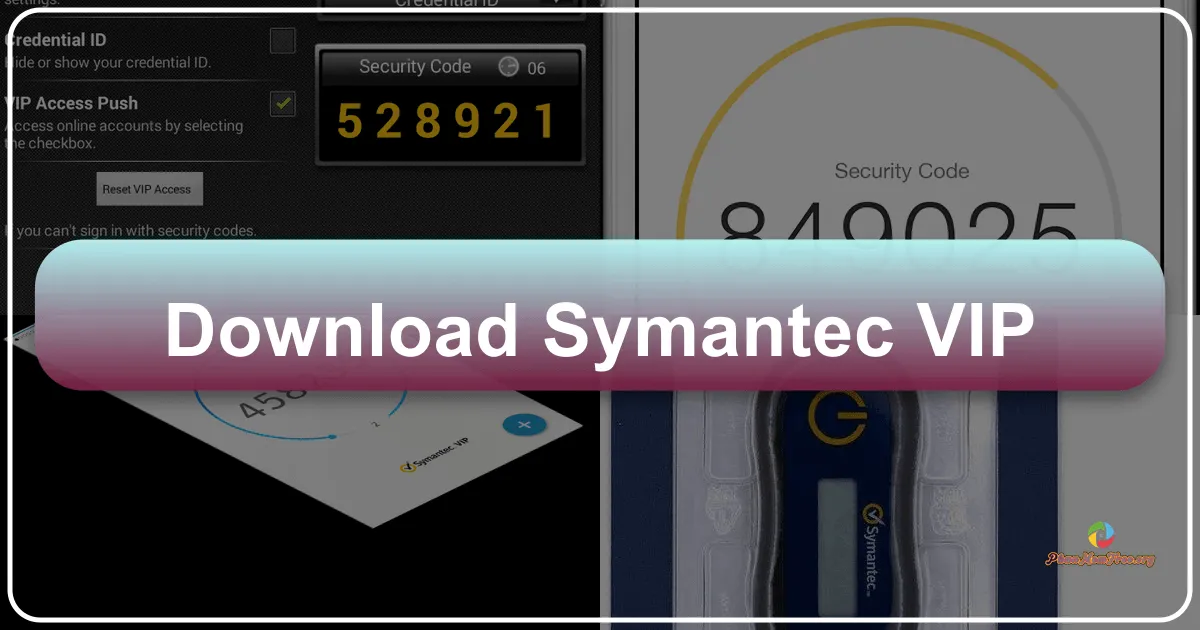 Symantec VIP: A Comprehensive Guide to Two-Factor Authentication