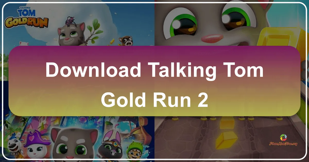 Talking Tom Gold Run 2: A Thrilling Sequel to the Popular Mobile Game