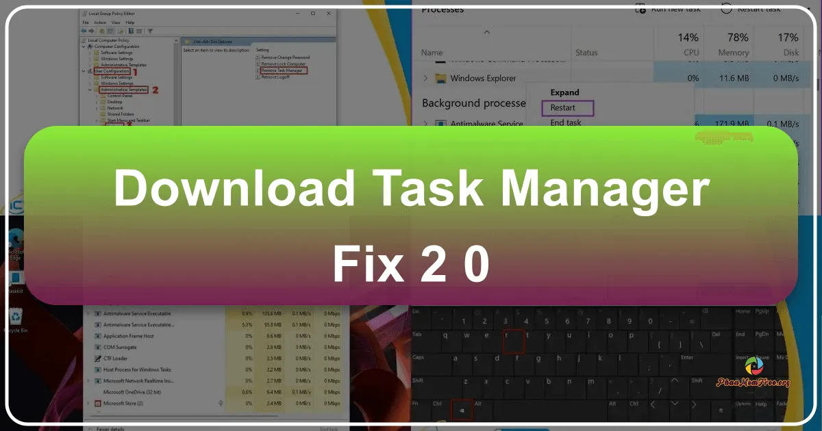 Task Manager Fix 2.0: Giải pháp nhanh chóng khắc phục lỗi Task Manager bị vô hiệu hóa trên Windows