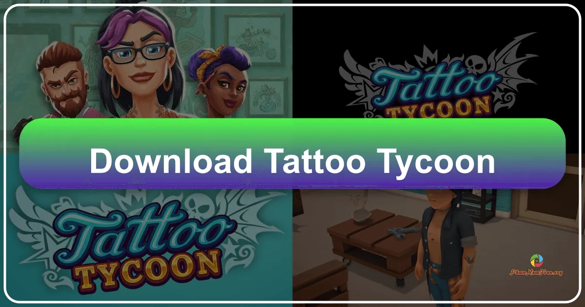 Tattoo Tycoon: Xây dựng Đế chế Xăm Hình Riêng của Bạn