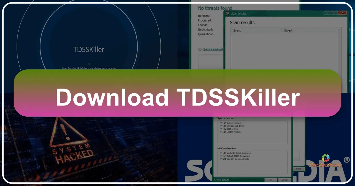 TDSSKiller: Công cụ diệt Rootkit và Malware hiệu quả từ Kaspersky