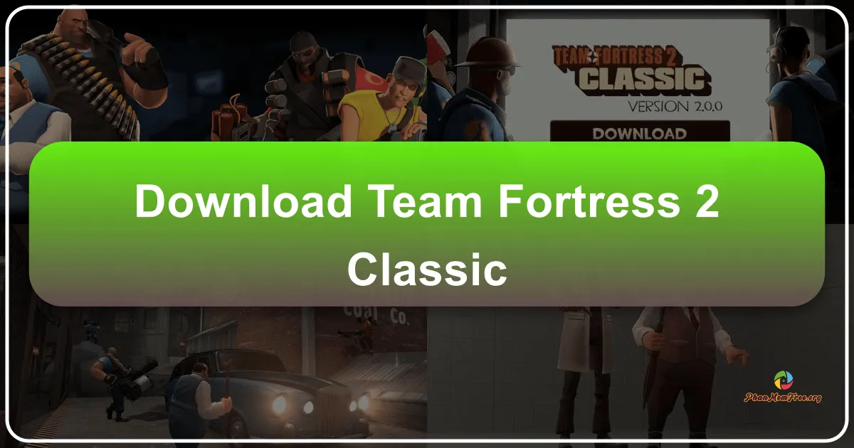 Team Fortress 2 Classic: A Nostalgic Return to the Roots of a Classic