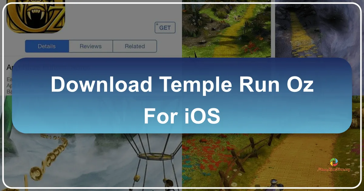 Temple Run: Oz trên iOS – Cuộc phiêu lưu kỳ thú tại xứ sở Oz
