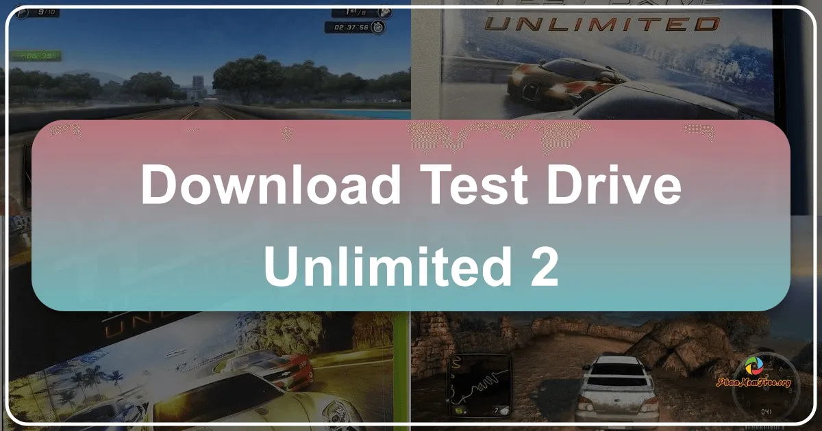 Tải Game Test Drive Unlimited 2 – Trải Nghiệm Đua Xe Đích Thực Trên Phanmemfree.org