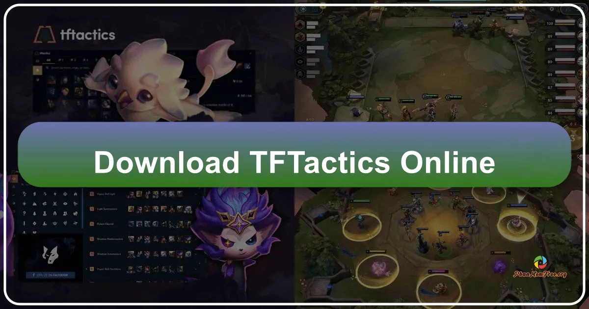 TFTactics: Hướng dẫn và công cụ hỗ trợ chinh phục Đấu Trường Chân Lý