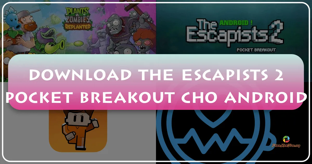 The Escapists 2: Pocket Breakout - Trải Nghiệm Vượt Ngục Ly Kỳ Trên Điện Thoại