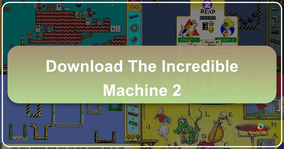 The Incredible Machine 2: A Timeless Puzzle Masterpiece