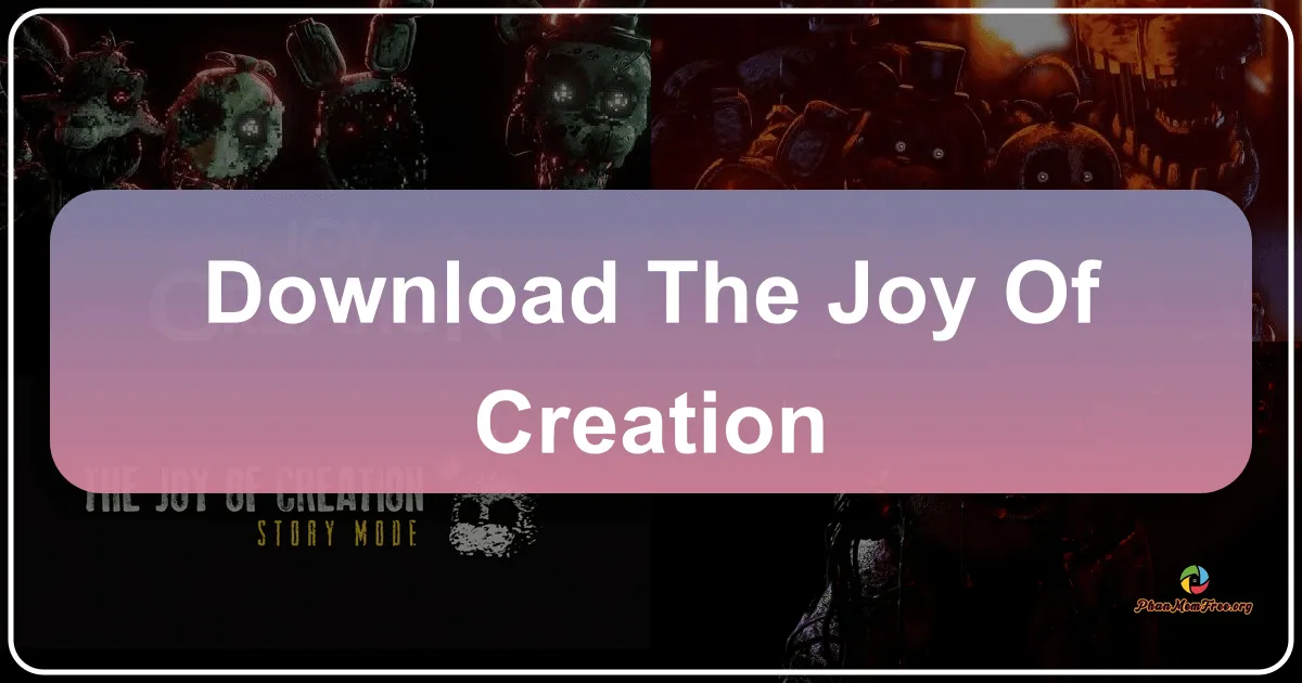 Niềm Vui Sáng Tạo: Khám Phá Thế Giới Kinh Dị Tâm Lý Của The Joy of Creation