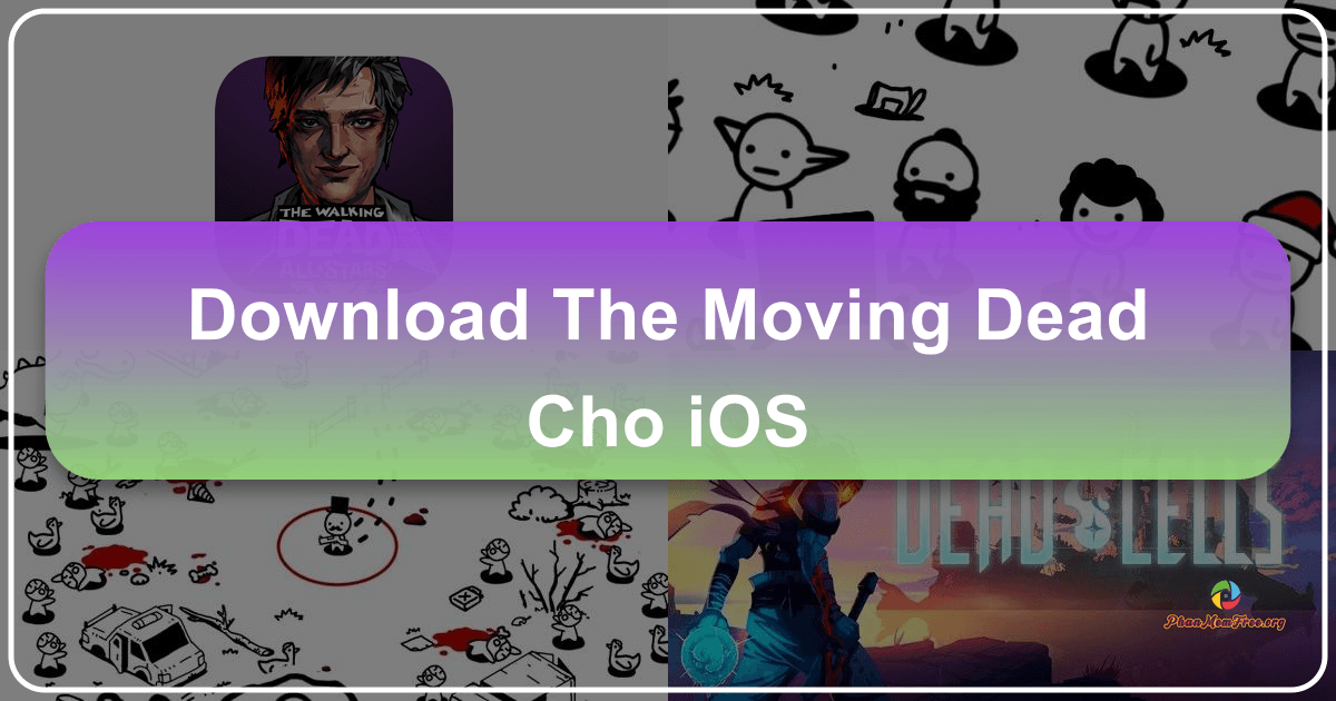 /images/download-the-moving-dead-cho-ios.png