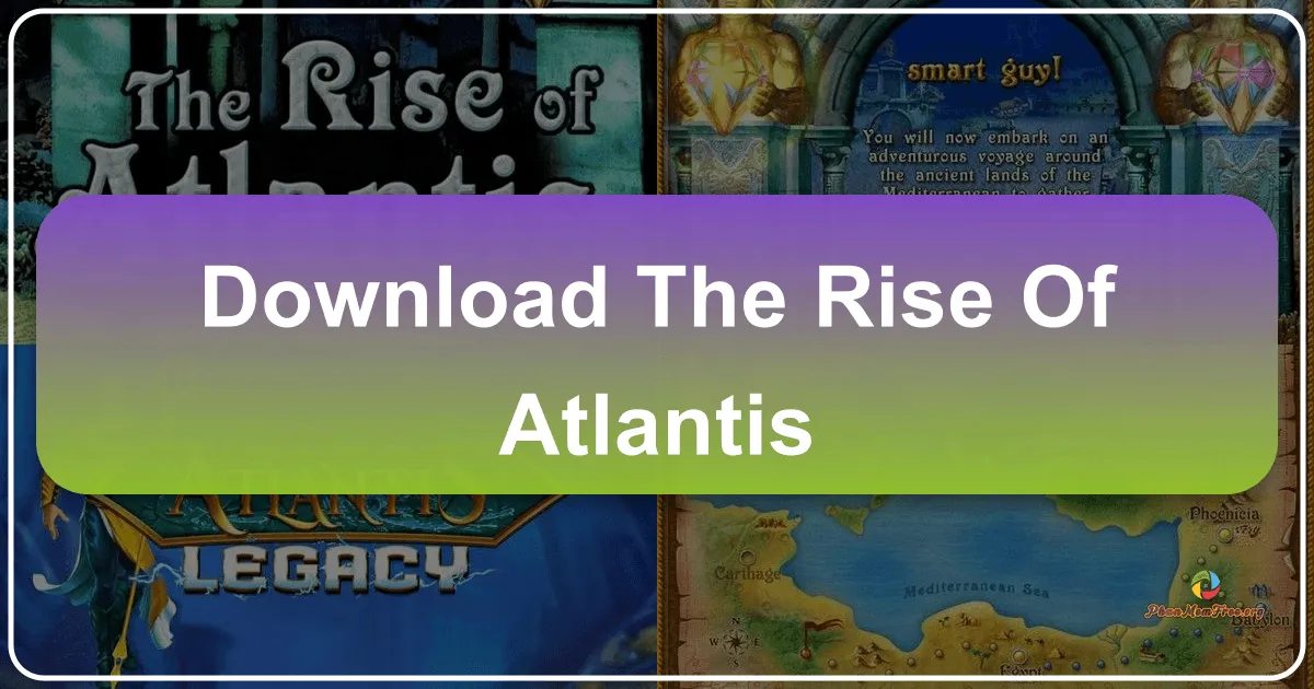 Sự Trỗi Dậy Của Atlantis: Huyền Thoại Vượt Thời Gian