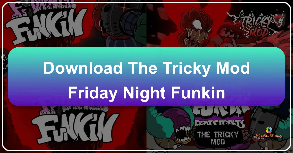 The Tricky Mod - Friday Night Funkin': A Deep Dive into a Popular FNF Modification