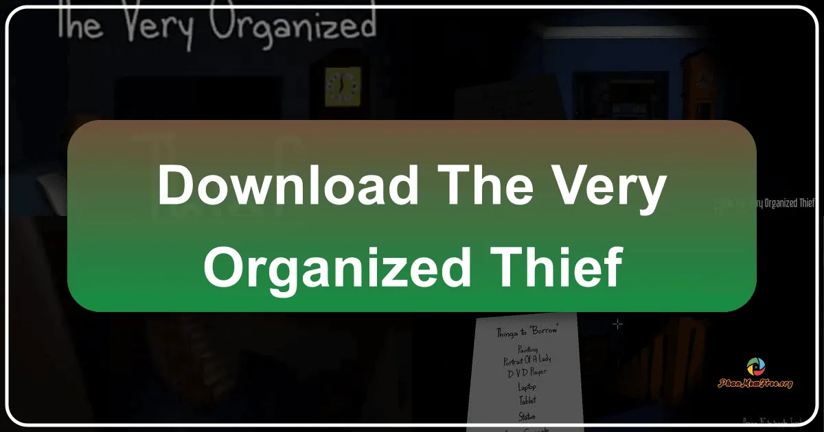 The Very Organized Thief: A Stealthy Puzzle Adventure