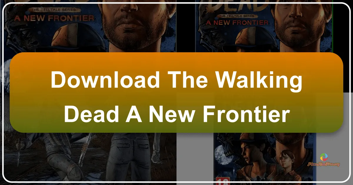 Download The Walking Dead: A New Frontier – Trải Nghiệm Phiêu Lưu Kinh Dị Đầy Cảm Xúc Trên PC