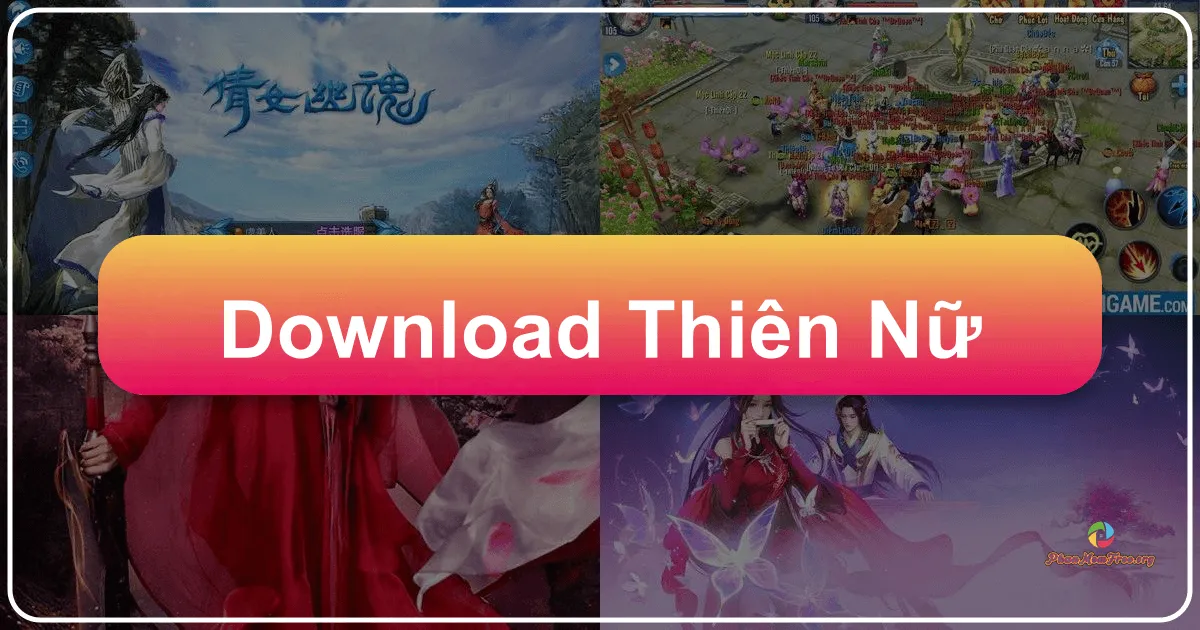 Thiện Nữ 2: Trải Nghiệm Kiếm Hiệp Thú Vị Trên Di Động