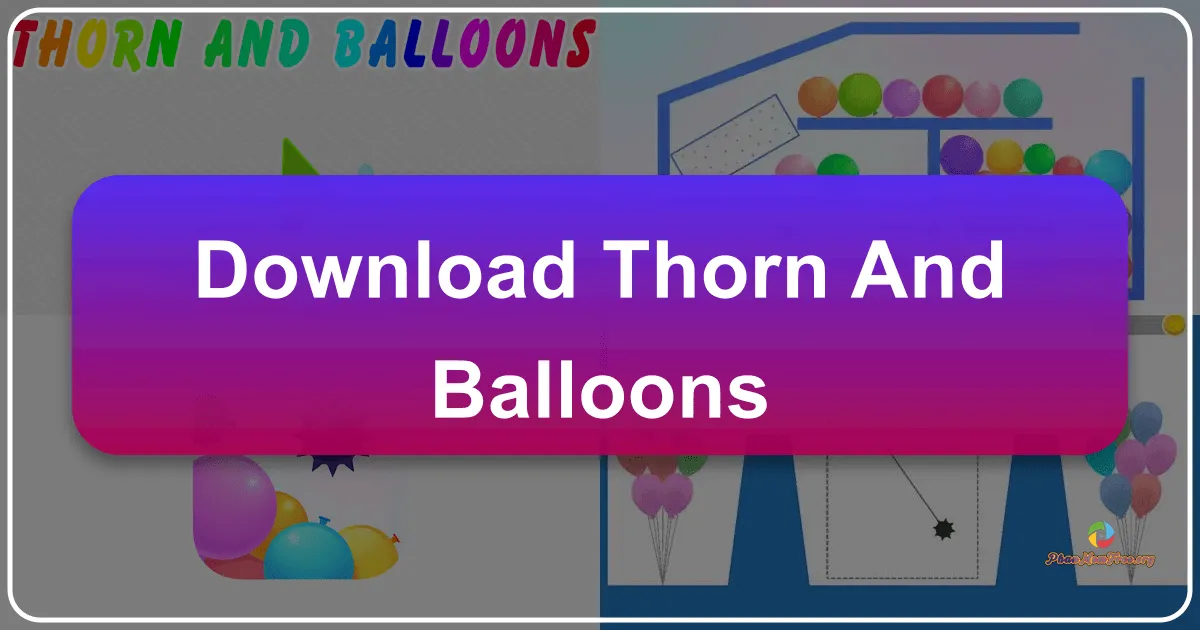 Thorn and Balloons: A Relaxing Physics Puzzle Game