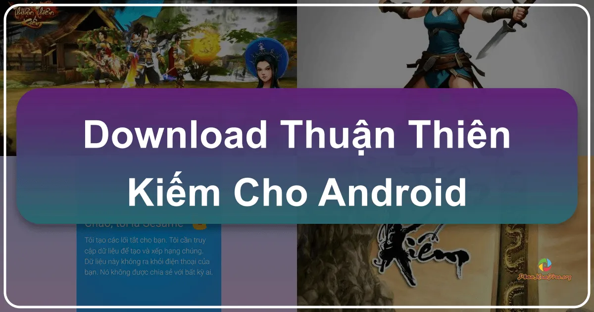 Thuận Thiên Kiếm cho Android: Huyền Thoại Việt Trỗi Dậy Trên Màn Hình Di Động