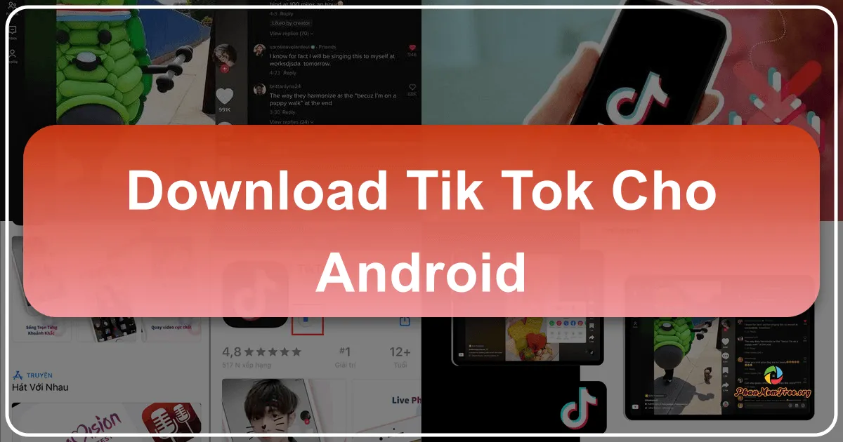 TikTok cho Android: Nền tảng video ngắn đình đám trên thiết bị di động