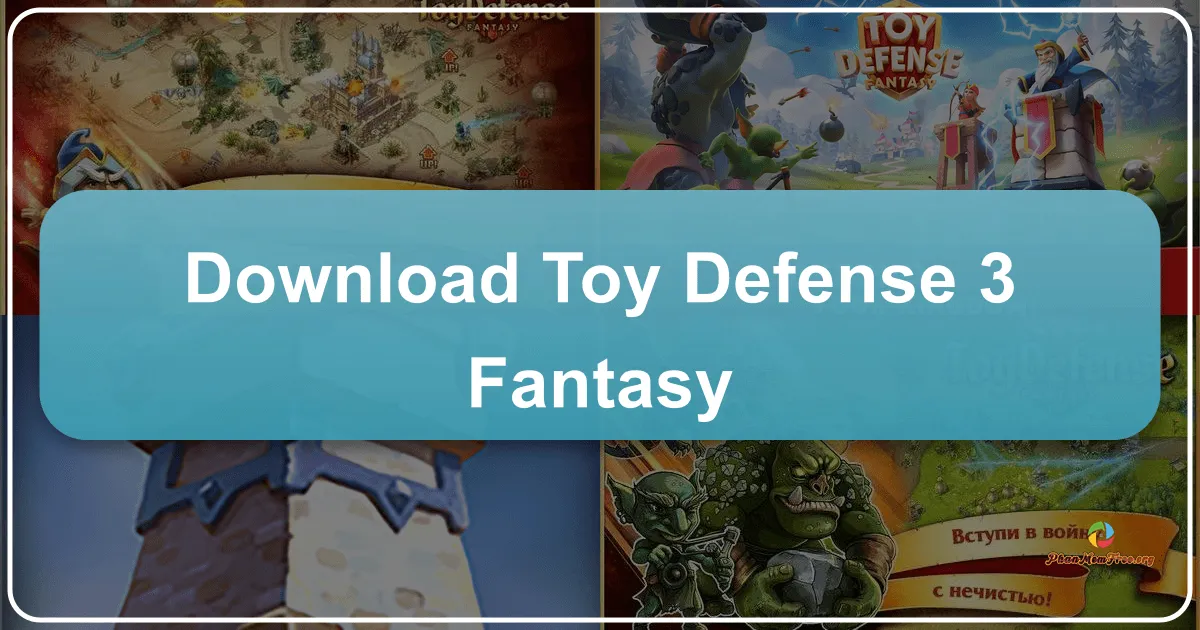 Toy Defense 3: Fantasy: A Deep Dive into a Magical Tower Defense Experience