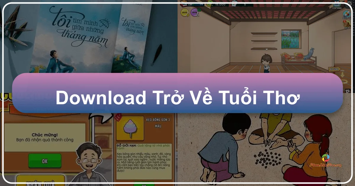 Trở Về Tuổi Thơ: Một Chuyến Du Hành Về Thời Gian Tuổi Thơ Ngọt Ngào