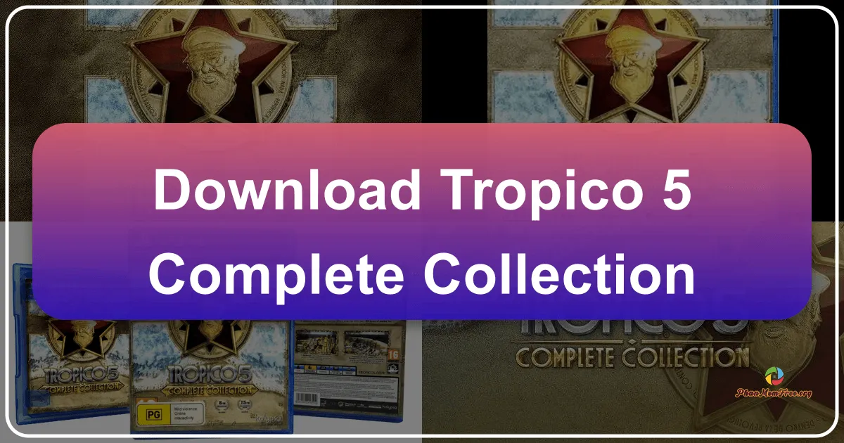 Tropico 5 - Complete Collection: A Comprehensive Guide to Island Dictatorship
