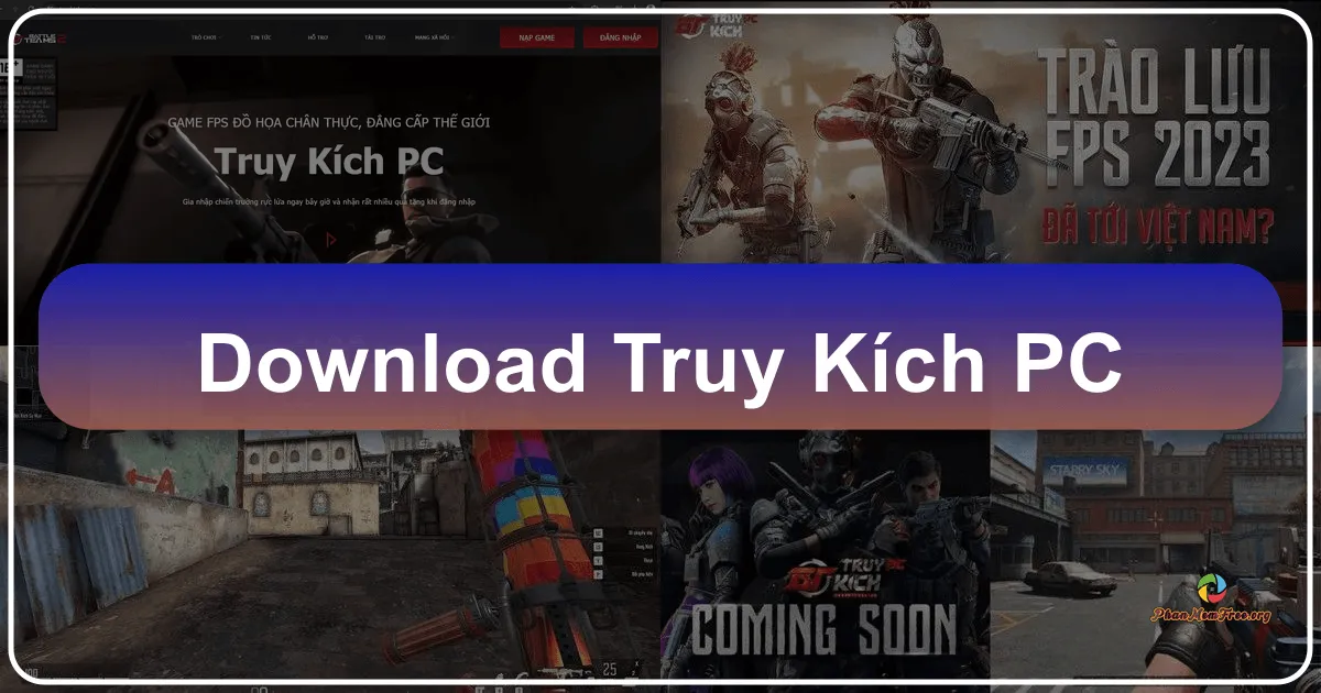 Truy Kích PC: Trải Nghiệm Bắn Súng FPS Đỉnh Cao Trên Máy Tính