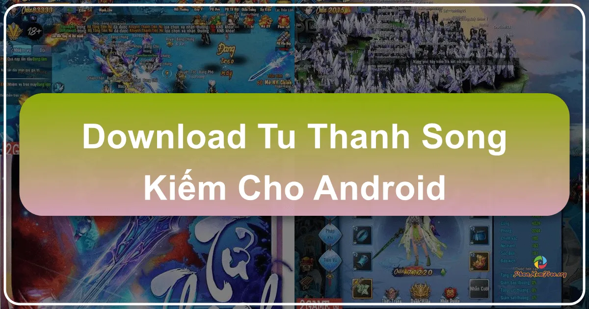 Tử Thanh Song Kiếm cho Android: Trải Nghiệm Kiếm Hiệp Cực Đỉnh Trên Di Động