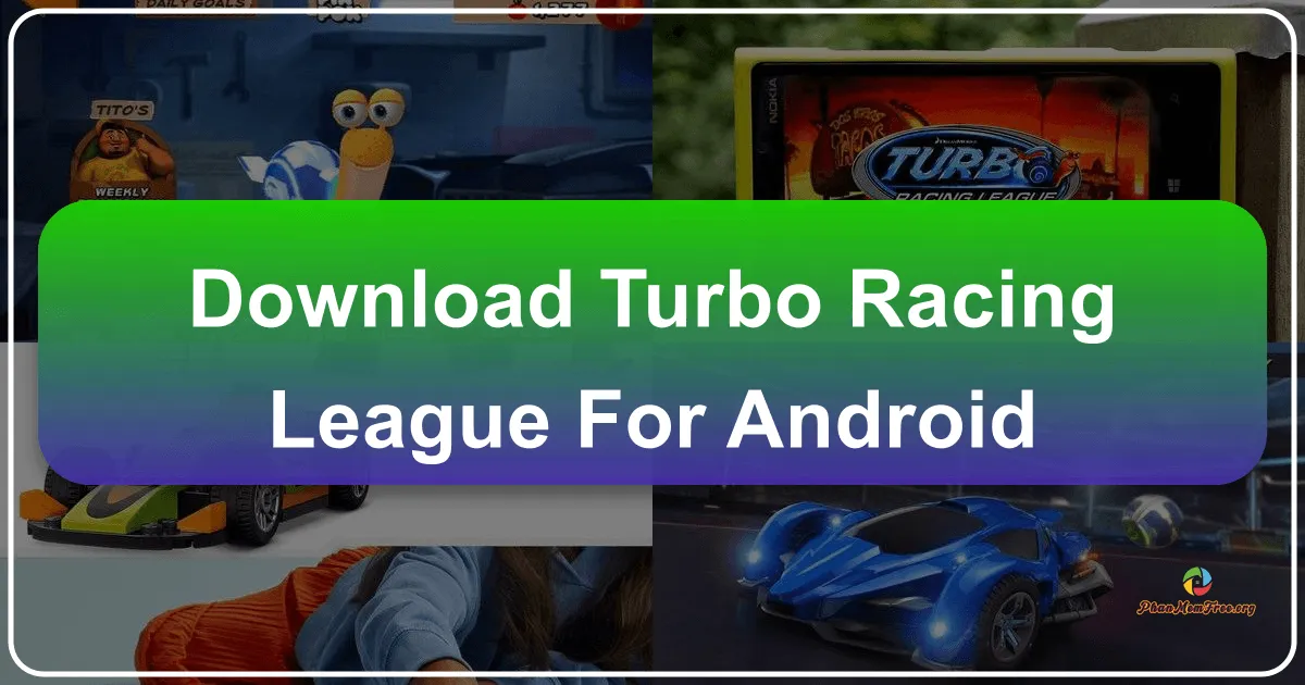 Turbo Racing League cho Android: Trở thành Huyền Thoại Trên Đường Đua
