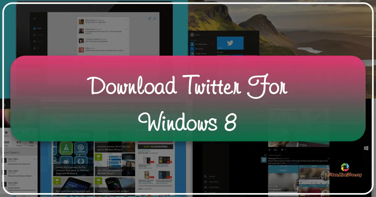 Twitter cho Windows: Trải nghiệm mạng xã hội trên hệ điều hành Windows 8/10