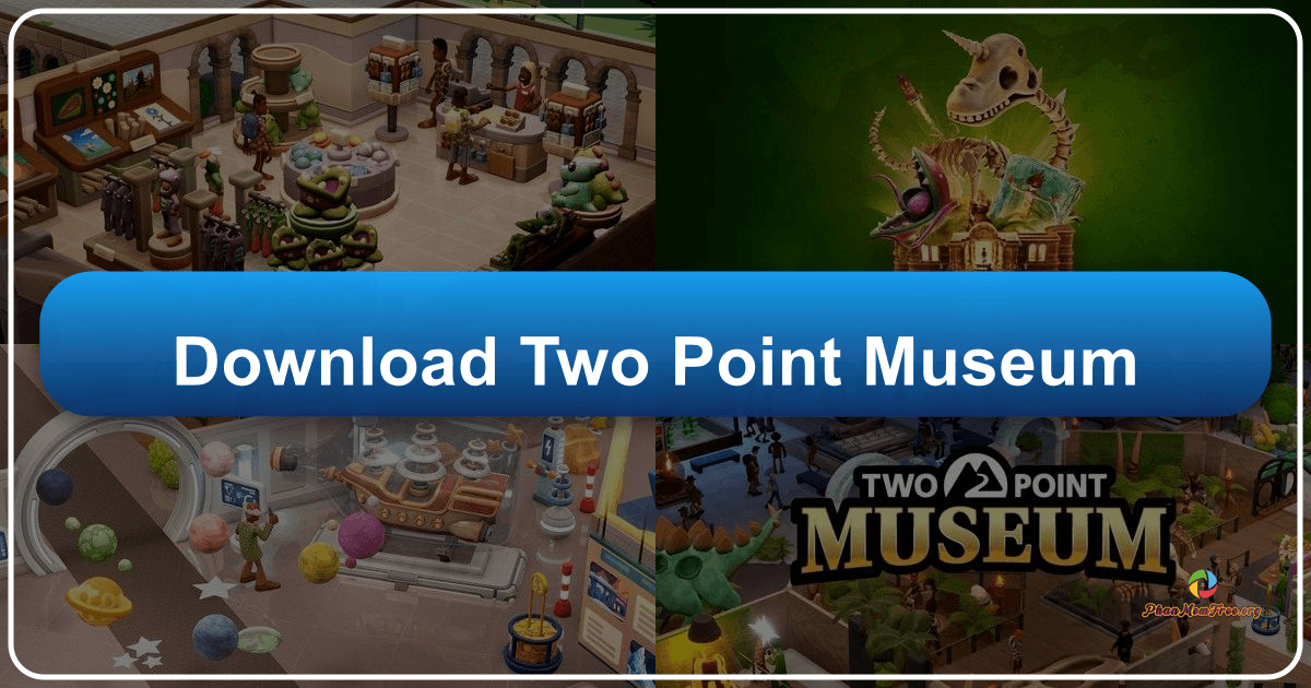"Two Point Museum: A charming museum management sim with addictive gameplay and strategic planning." /images/download-two-point-museum.png