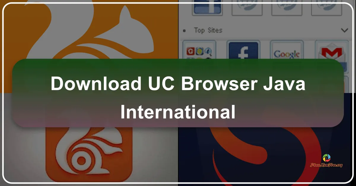 UC Browser Java (Phiên bản Quốc tế): Trình duyệt di động mạnh mẽ và tiết kiệm dữ liệu