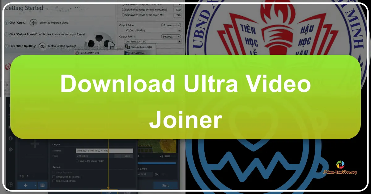 Ultra Video Joiner: Công cụ ghép nối video đa định dạng mạnh mẽ