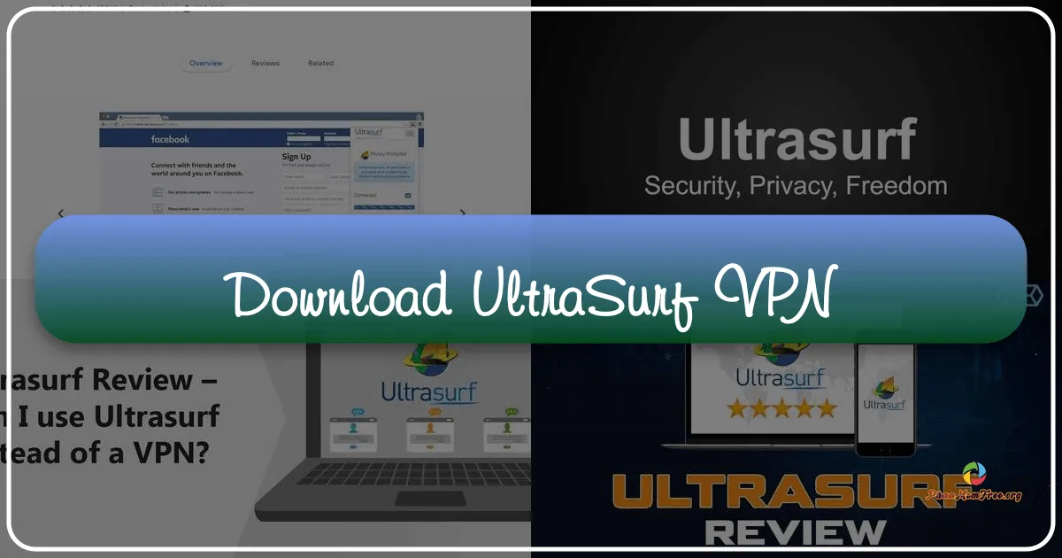 Ultrasurf VPN: A Comprehensive Review