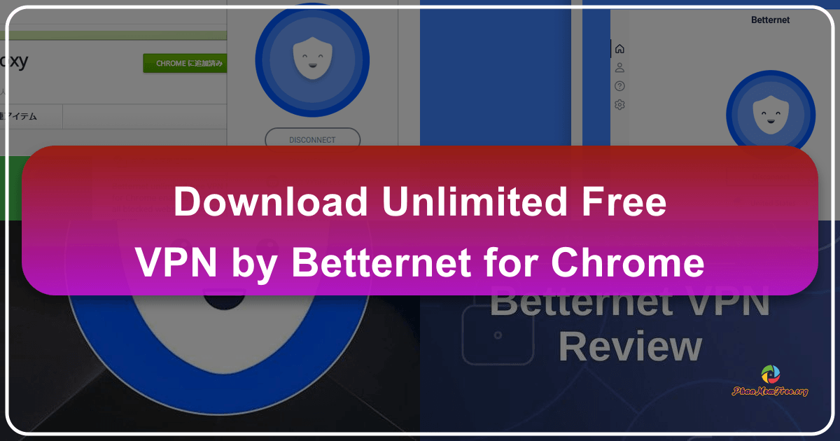 /images/download-unlimited-free-vpn-by-betternet-for-chrome.png
