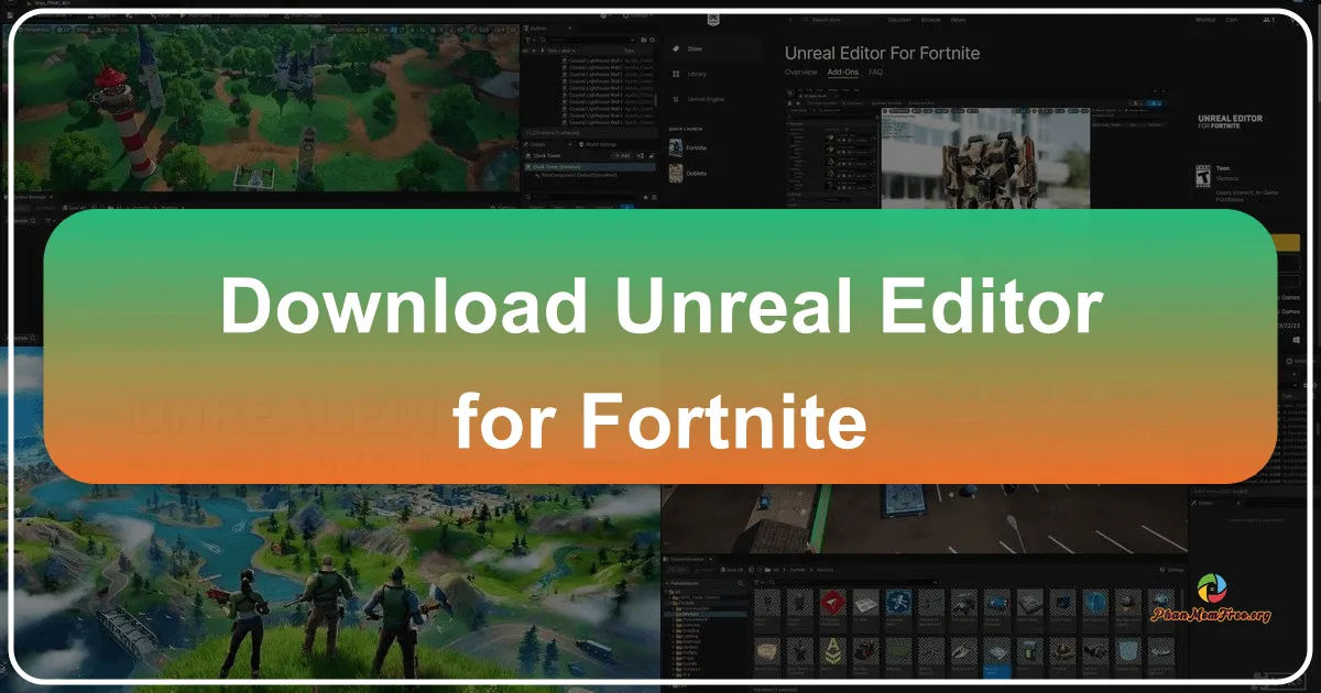 Unreal Editor for Fortnite: Unleashing Creative Power Within the Battle Royale