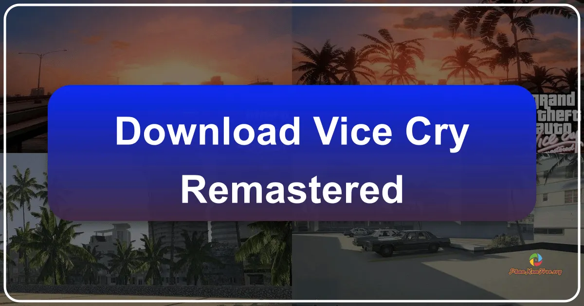 Vice Cry: Remastered - Trải Nghiệm Vice City Huyền Thoại Trên Nền Tảng Đồ Họa Hiện Đại