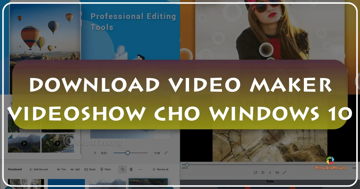 Download Video Maker VideoShow Cho Windows 10 – Sáng Tạo Video Chuyên Nghiệp Dễ Dàng Với Phanmemfree.org