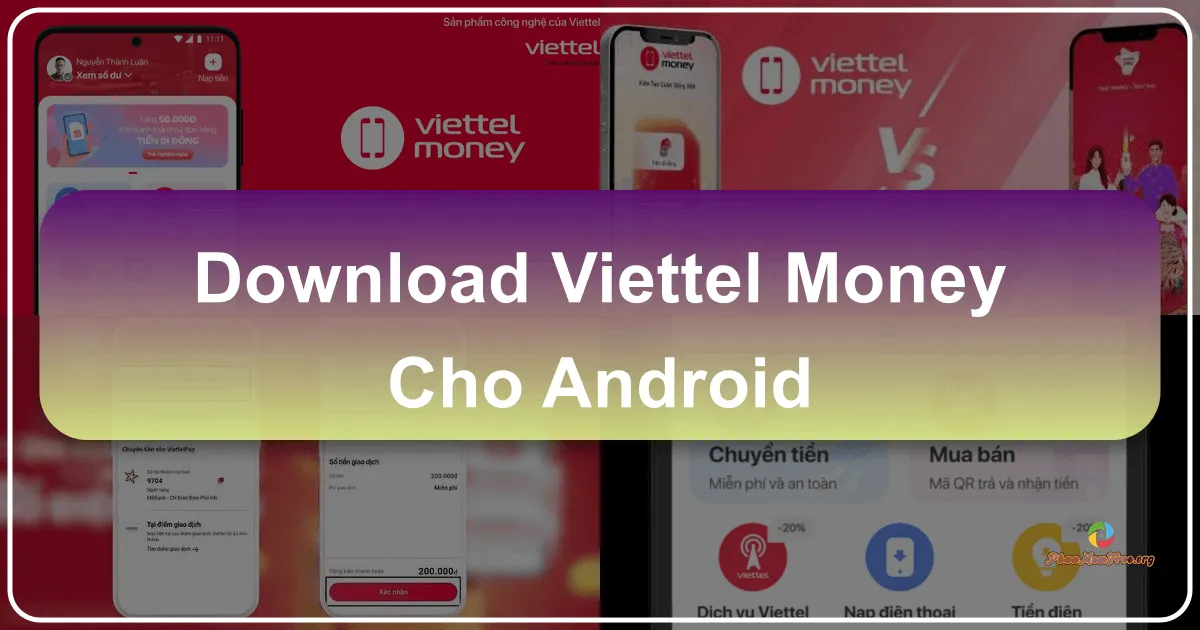 Tải Viettel Money Cho Android: Cánh Cửa Mở Ra Hệ Sinh Thái Tài Chính Số Toàn Diện