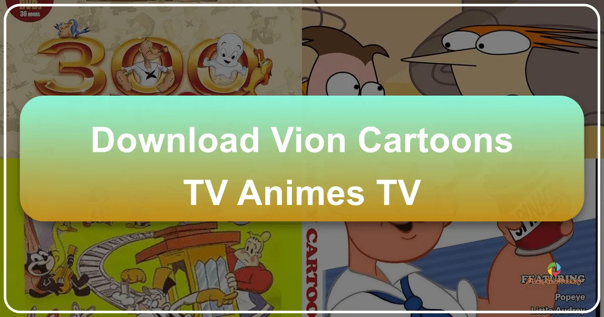 ViON - Cartoons TV Animes TV: A Comprehensive Review