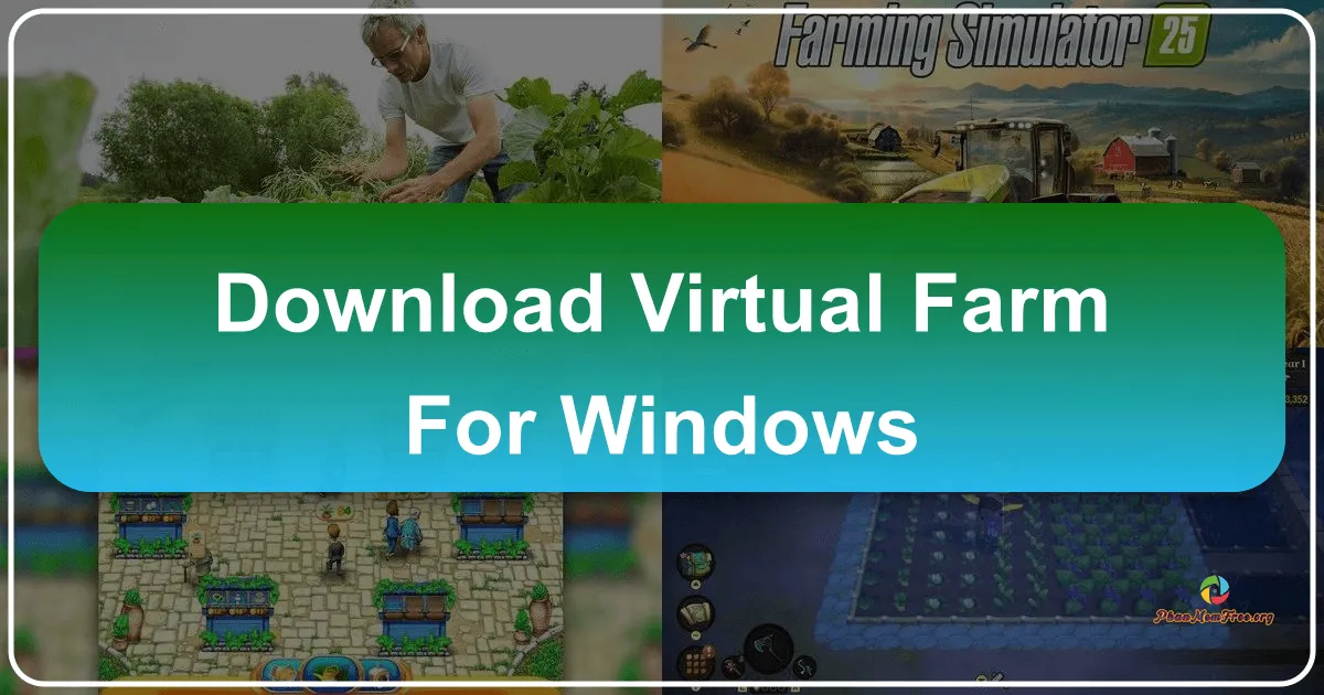 Tải Virtual Farm Cho Windows – Trải Nghiệm Cuộc Sống Nông Trại Đầy Thú Vị Tại Phanmemfree.org