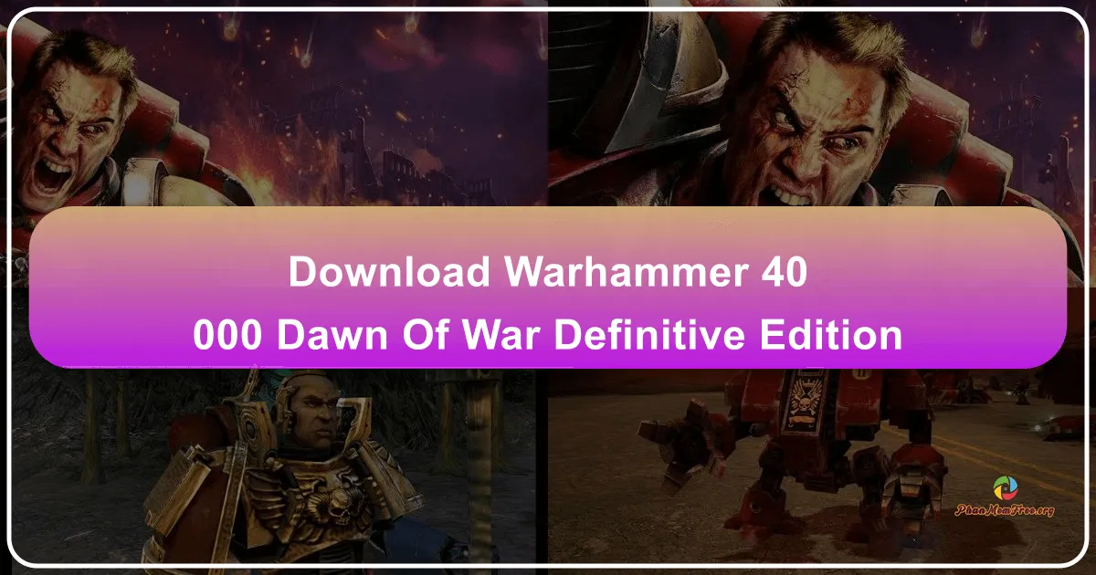 Warhammer 40,000: Dawn of War - Definitive Edition – Trải Nghiệm Chiến Thuật Đỉnh Cao Của Thiên Niên Kỷ 41