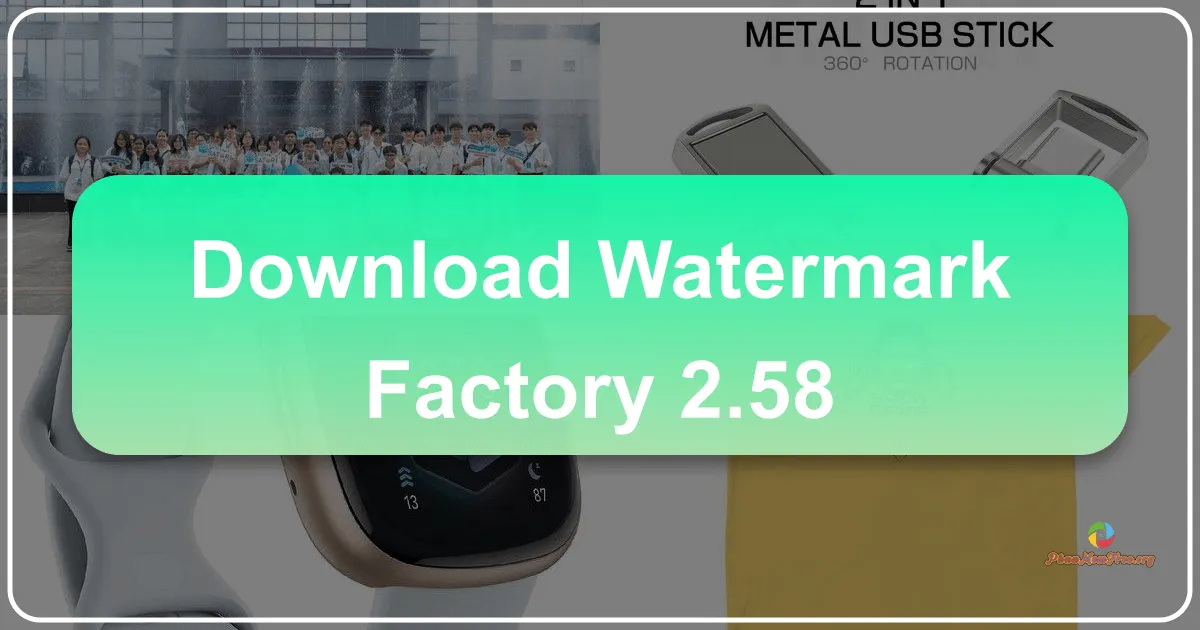 Watermark Factory 2.58: Phần mềm đánh dấu bản quyền ảnh hiệu quả