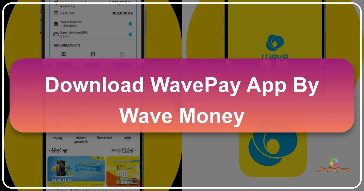 WavePay App by Wave Money: A Comprehensive Review