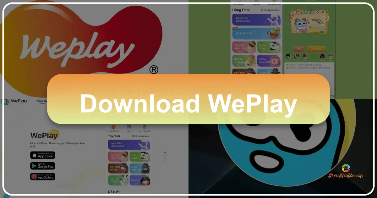 WePlay: Kết nối, giải trí và khám phá thế giới game online