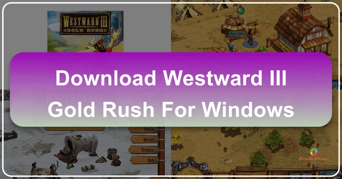 Westward III: Gold Rush - Cuộc Đua Vàng Hướng Tây Phiên Bản Windows