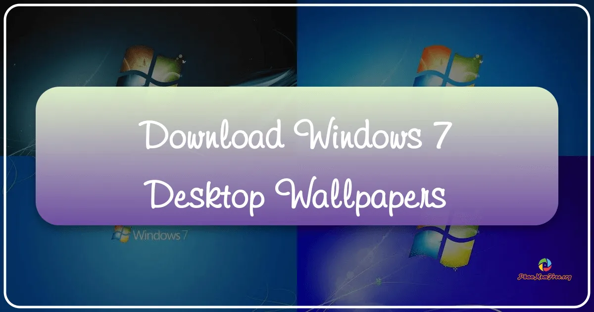 Hình nền Windows 7: Bộ sưu tập 24 mẫu đẹp mắt