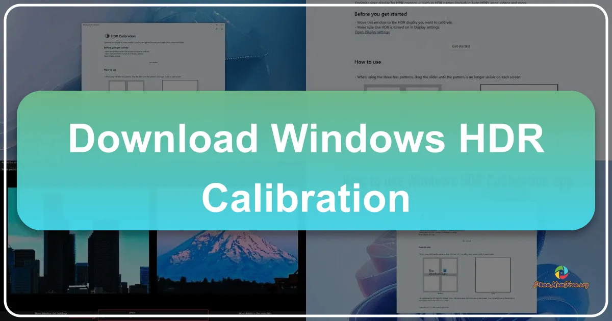 Windows HDR Calibration: Optimizing Your Display for Enhanced Visual Experiences