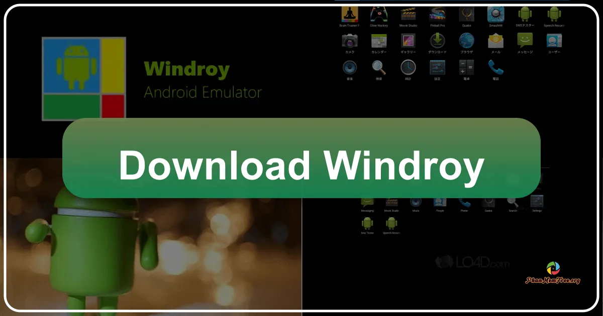 Windroy: Giả Lập Android Trên PC - Trải Nghiệm Mượt Mà, Tiện Lợi